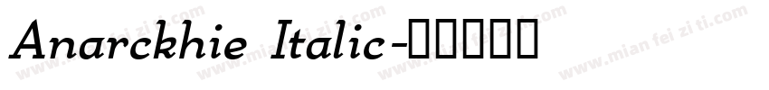 Anarckhie Italic字体转换